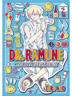 cover image of Dr. Ramune -Mysterious Disease Specialist-, Volume 3